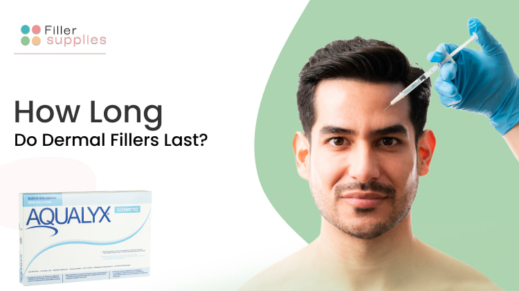 How Long Do Dermal Fillers Last?