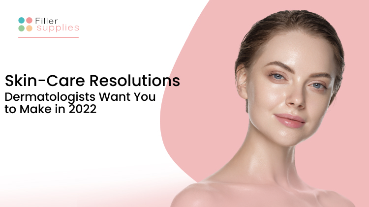 Skin Care Resolutions Dermatologists Want You to Make in 2022
