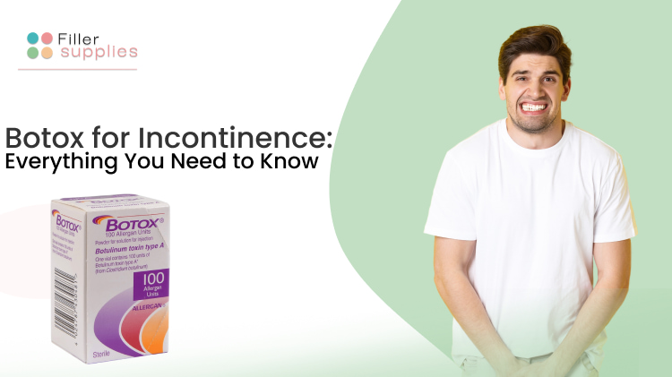 Botox for Incontinence: How does it work?