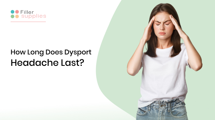 How Long Does Dysport Headache Last?